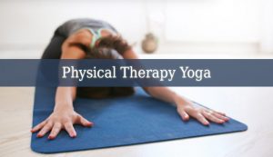 Physical Therapy Yoga