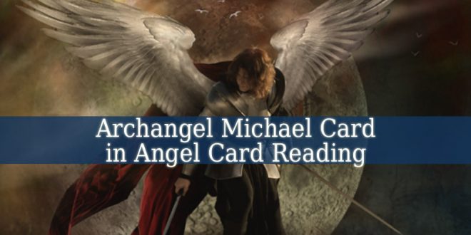 Archangel Michael Angel Card Reading