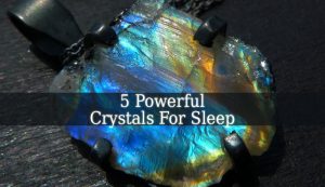 Crystals For Sleep
