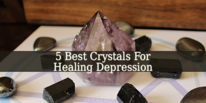 Crystals For Healing Depression
