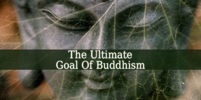 Goal Of Buddhism