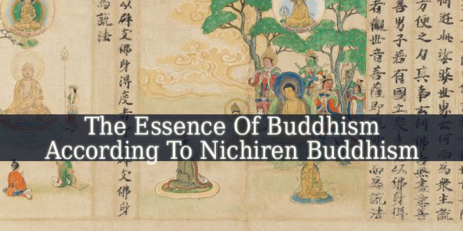 The Japanese Teacher Nichiren Believed That The Essence Of Buddhism Could Be Found In The