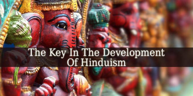 One Feature That Probably Contributed To The Rich Developments In Hinduism Was